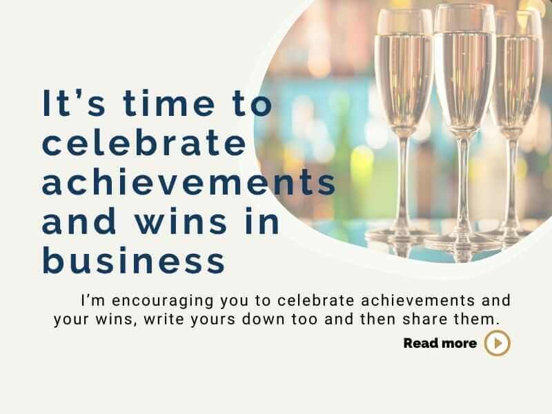 It’s time to celebrate achievements and wins in business