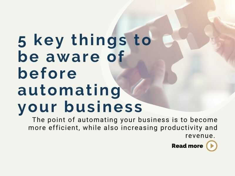 5 key things to be aware of before automating your business