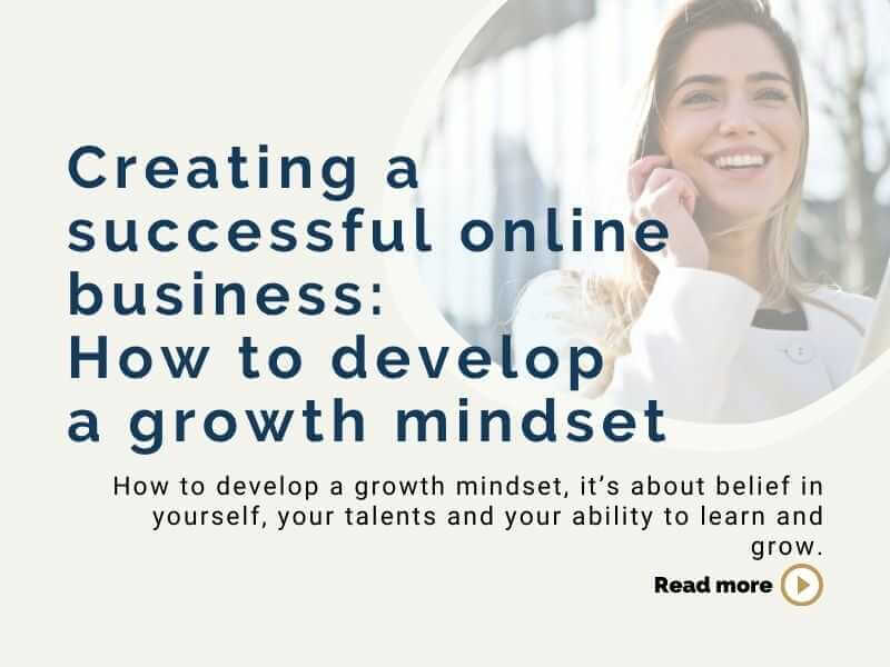 Creating a successful online business: How to develop a growth mindset