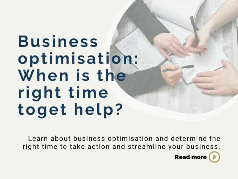 Business optimisation: When is the right time to get help?