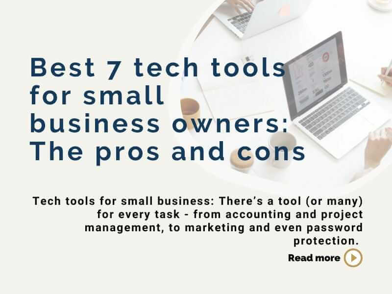 Best 7 tech tools for small business owners: The pros and cons