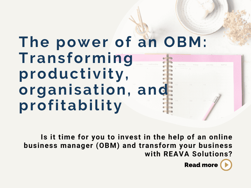 Is it time for you to invest in the help of an online business manager (OBM) and transform your business with REAVA Solutions?