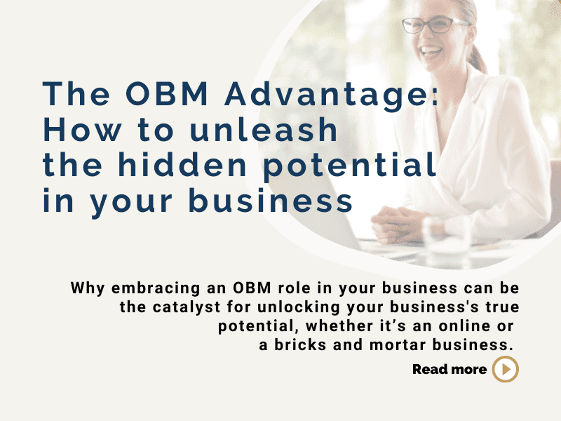 The OBM Advantage: How to unleash the hidden potential in your business