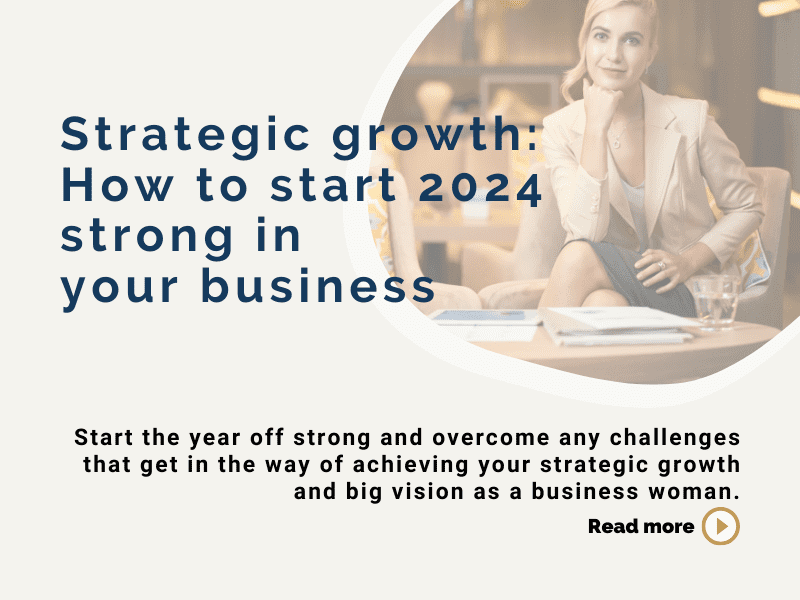 Strategic growth: How to start 2024 strong in your business