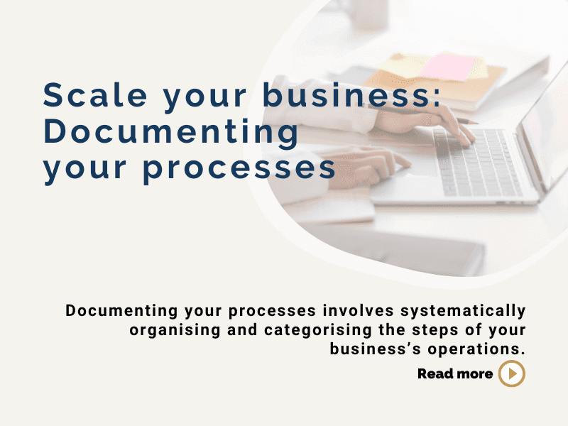 Scale your business: Documenting your processes